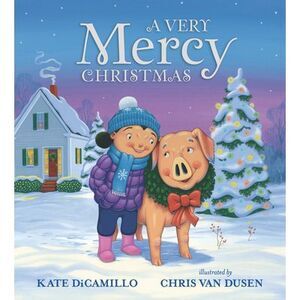 A Very Mercy Christmas -- Kate DiCamillo